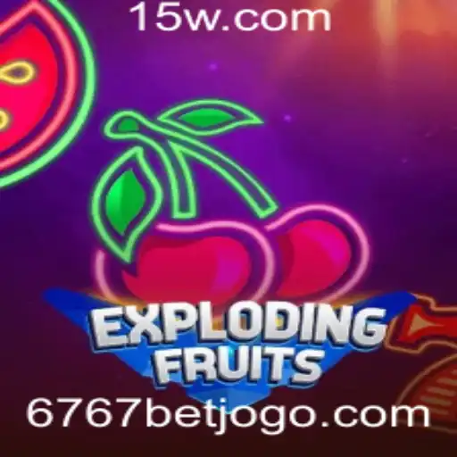 ExplodingFruits: Um Jogo Empolgante e Dinâmico com a 6767 Bet